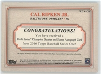2016 Topps World Series Champion Coin and Stamp Cal Ripken Jr. SIGNED #6/10